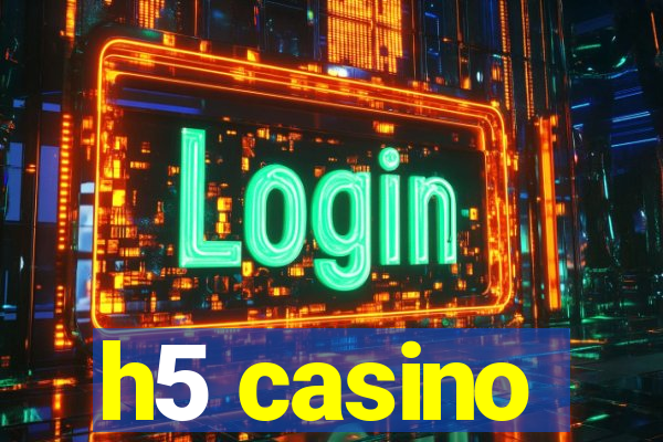 h5 casino